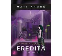 La Porta degli Dei - Eredità