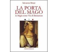La porta del mago. La magia come via di liberazione