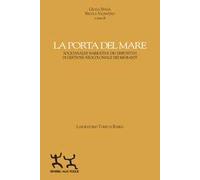 La porta del mare. Socioanalisi narrativa dei dispositivi di gestione neocoloniale dei migranti