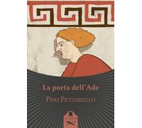 La porta dell’Ade di Pino Picciariello , Flaneurs