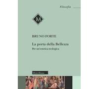 La porta della bellezza. Nuova ediz.