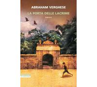 Libri Abraham Verghese - La Porta Delle Lacrime