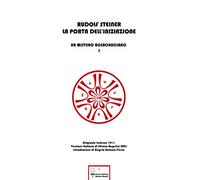 La porta dell'iniziazione. Un mistero rosacruciano. Ediz. italiana e tedesca (Vol. 1)