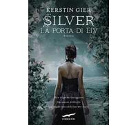 La porta di Liv. Silver. La trilogia dei sogni. Vol. 2