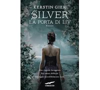 La porta di Liv. Silver. La trilogia dei sogni (Vol. 2)
