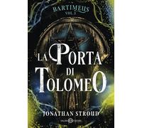 La Porta di Tolomeo. Bartimeus (Vol. 3) [Paperback] [Oct 24, 2025] Stroud, Jonat