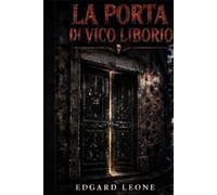 LA PORTA DI VICO LIBORIO: si