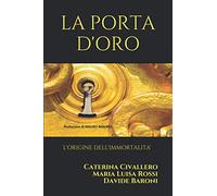 LA PORTA D'ORO: L'origine dell'immortalità