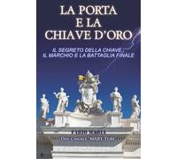 La porta e la chiave d'oro: Il segreto della chiave, il marchio e la battaglia finale: 1