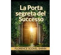 La porta segreta del successo