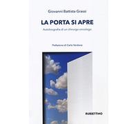 La porta si apre. Autobiografia di un chirurgo
