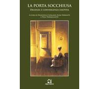 La porta socchiusa. Degenza e convergenza emotiva