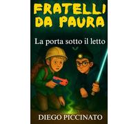 La porta sotto il letto: Libro fantasy horror per bambini e ragazzi.