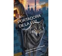 LA PORTADORA DE LA LUZ: "Die Lichtbringerin" - El legado de las raíces susurrantes