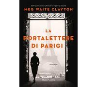 Libri Clayton Meg Waite - La Portalettere Di Parigi