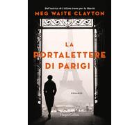 Libri Clayton Meg Waite - La Portalettere Di Parigi
