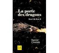 La porte des dragons: Livre 1 & livre 2: 02