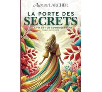 LA PORTE DES SECRETS: Quand la fin est un commencement