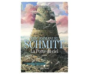 La porte du ciel: la traversée des temps tome 2 - Schmitt Eric-emmanuel