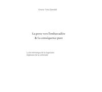 La porte vers l'embarcadère & La conséquence pure: La loi intrinsèque de la trajectoire - Implosion de la continuité: 1