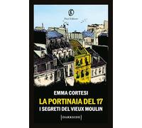 La portinaia del 17. I segreti del Vieux Moulin