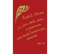 La posa della pietra di fondazione della Società Antroposofica Universale