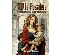 LA POSADERA: NOVELA ROMÁNTICA HISTÓRICA MEDIEVAL