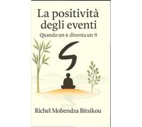 La positività degli eventi: Quando un 6 diventa un 9