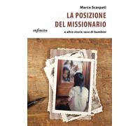 La posizione del missionario e altre storie vere di bambini - 202