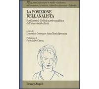 La posizione dell'analista. Fondamenti di clinica psicoanalitica dell'anoressia-bulimia