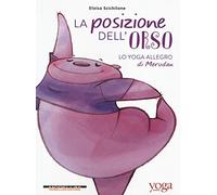 La posizione dell'orso. Lo yoga allegro di Merudan