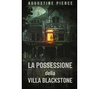 La Possessione della Villa Blackstone: Regno Oscuro Libro 2
