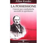 La possessione - Kardec Allan