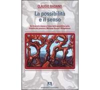 La possibilità e il senso. Un itinerario intorno al tema della possibilità nella filosofia del pensiero: Meinong, Husserl, Wittgenstein