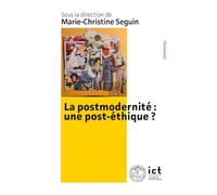 La post-modernité : une post-éthique ?: Une épistémologie idéologique libérale