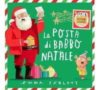 La posta di Babbo Natale. Ediz. illustrata