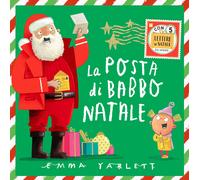 La posta di Babbo Natale. Ediz. illustrata - Yarlett Emma