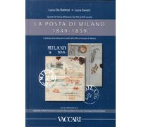 La posta di milano 1849-1859. Spunti di storia milanese dal XIV al XIX. Catalogo annullamenti e bolli dell'ufficio postale di Milano