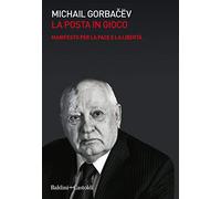 La posta in gioco. Manifesto per la pace e la libertà.