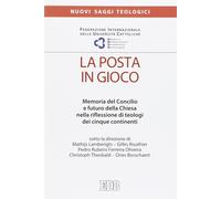 La posta in gioco. Memoria del Concilio e futuro della Chiesa nella riflessione