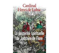 La postérité spirituelle de Joachim de Flore: De Joachim à nos jours