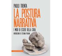 La postura narrativa. I modi di essere della cura