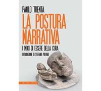 La postura narrativa. I modi di essere della cura