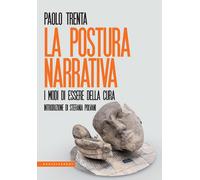 La postura narrativa. I modi di essere della cura - 2024 - Castel