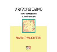 La potenza del continuo. Filosofia e matematica dell'infinito tra Aristotele, Ca