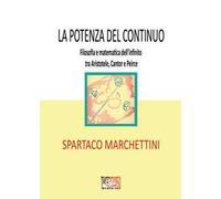 La potenza del continuo. Filosofia e matematica dell'infinito tra Aristotele, Cantor e Peirce