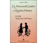 La potenza del credere e la gioia d'amare