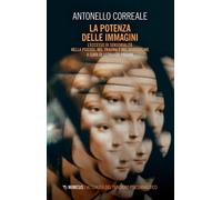 La potenza delle immagini. L'eccesso di sensorialità nella psicosi, nel tr...