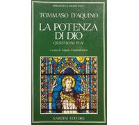 La potenza di Dio. Questioni IV-V