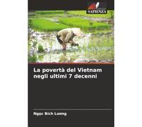 La povertà del Vietnam negli ultimi 7 decenni